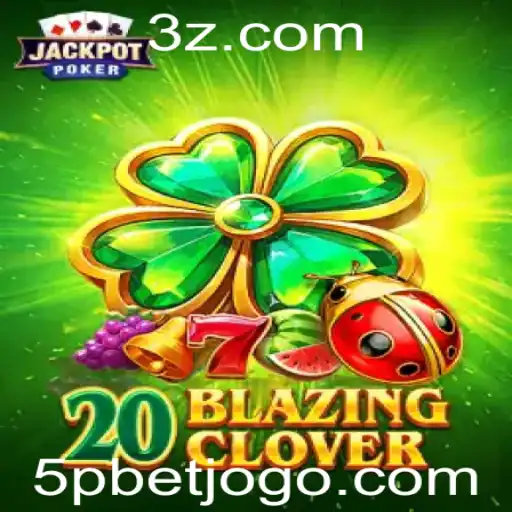 Explore o Empolgante Mundo de 20BlazingClover: Diversão e Estratégia em Jogo de Azar